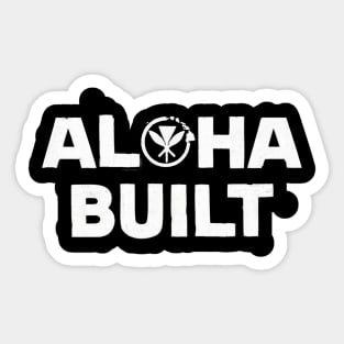 ALOHA BUILT Sticker